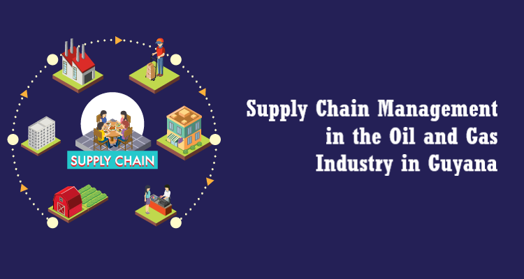 Supply Chain Management in the Oil and Gas Industry in Guyana