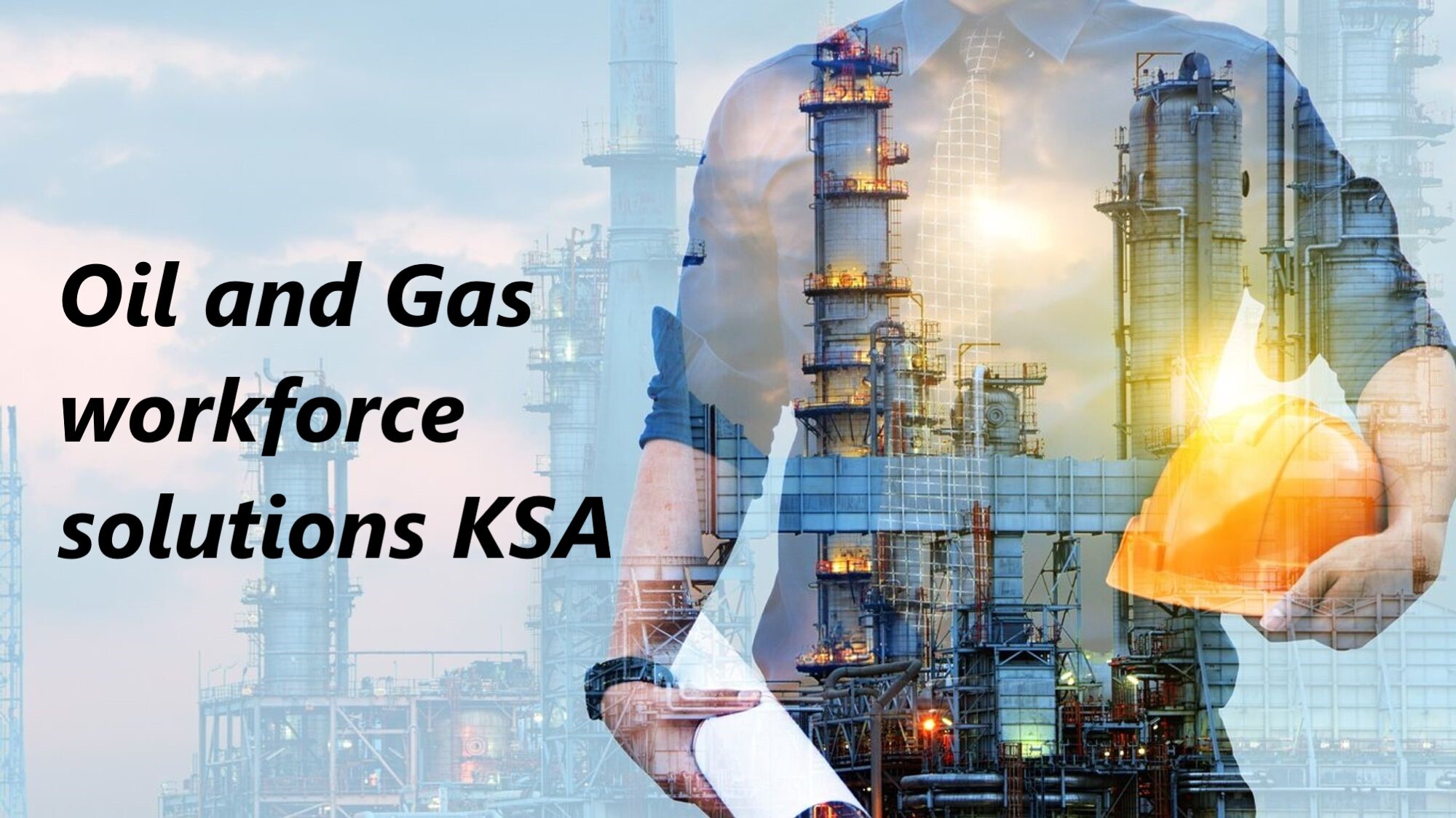 Oil and Gas workforce solutions KSA