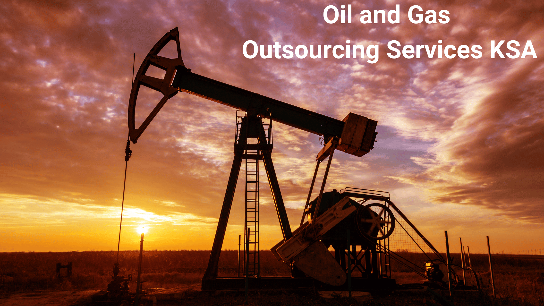 Oil and gas outsourcing services KSA