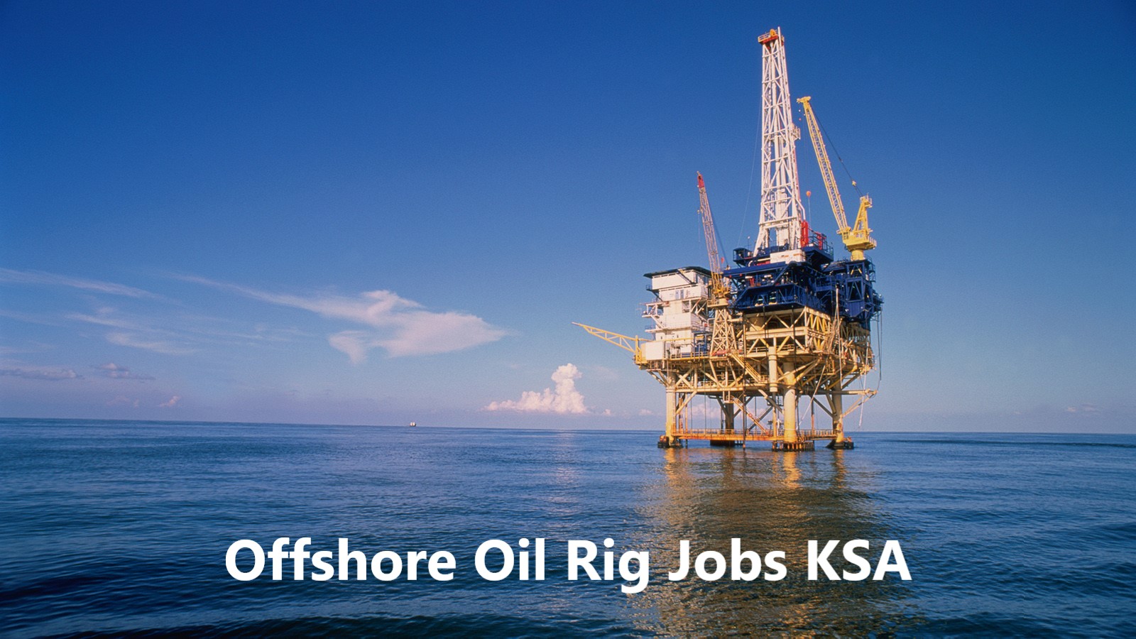 Offshore Oil Rig Jobs KSA