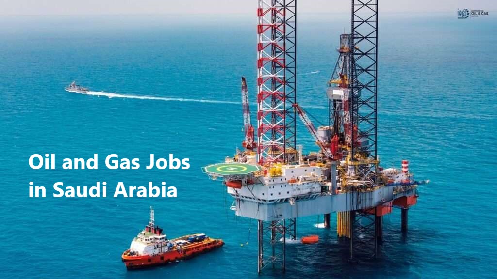 Oil and Gas Jobs in Saudi Arabia