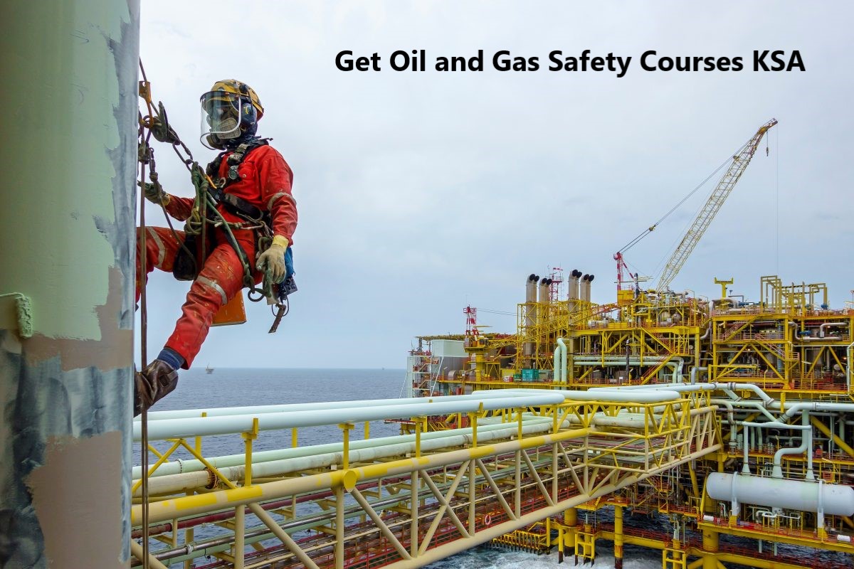 Get Oil and Gas Safety Courses KSA