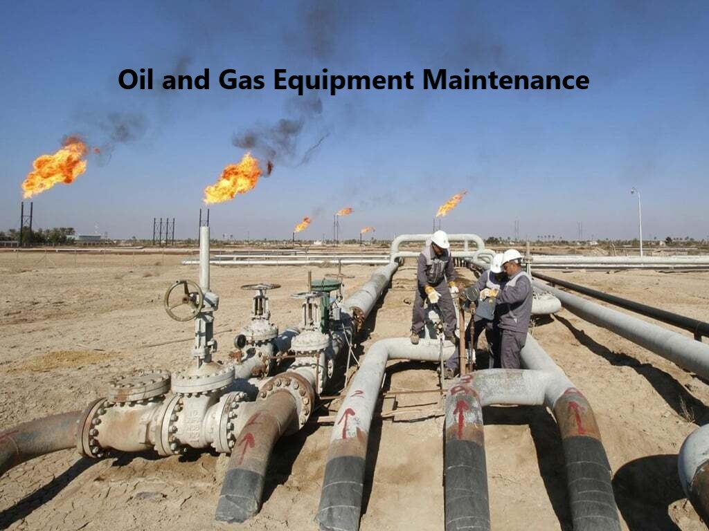 Oil and Gas Equipment Maintenance