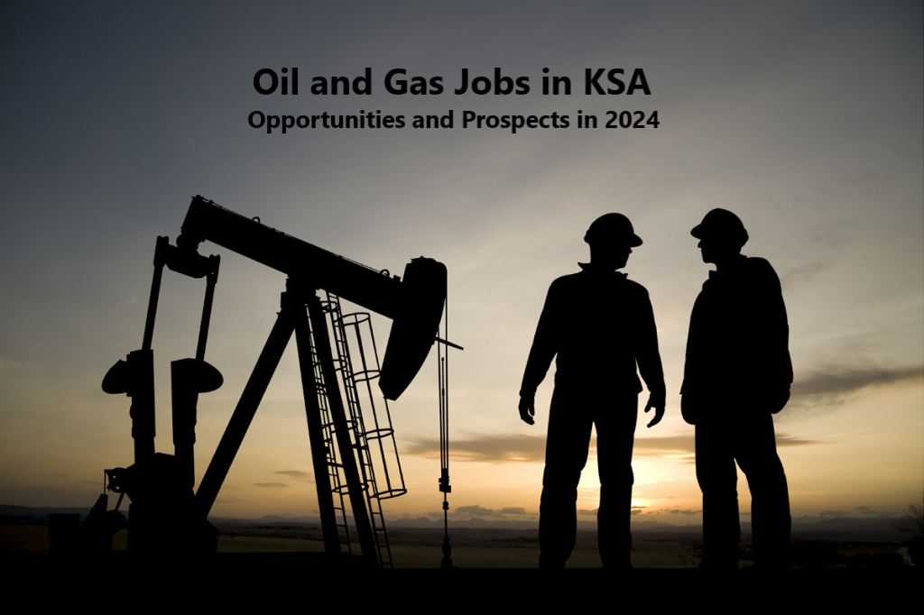 Oil and Gas Jobs in KSA