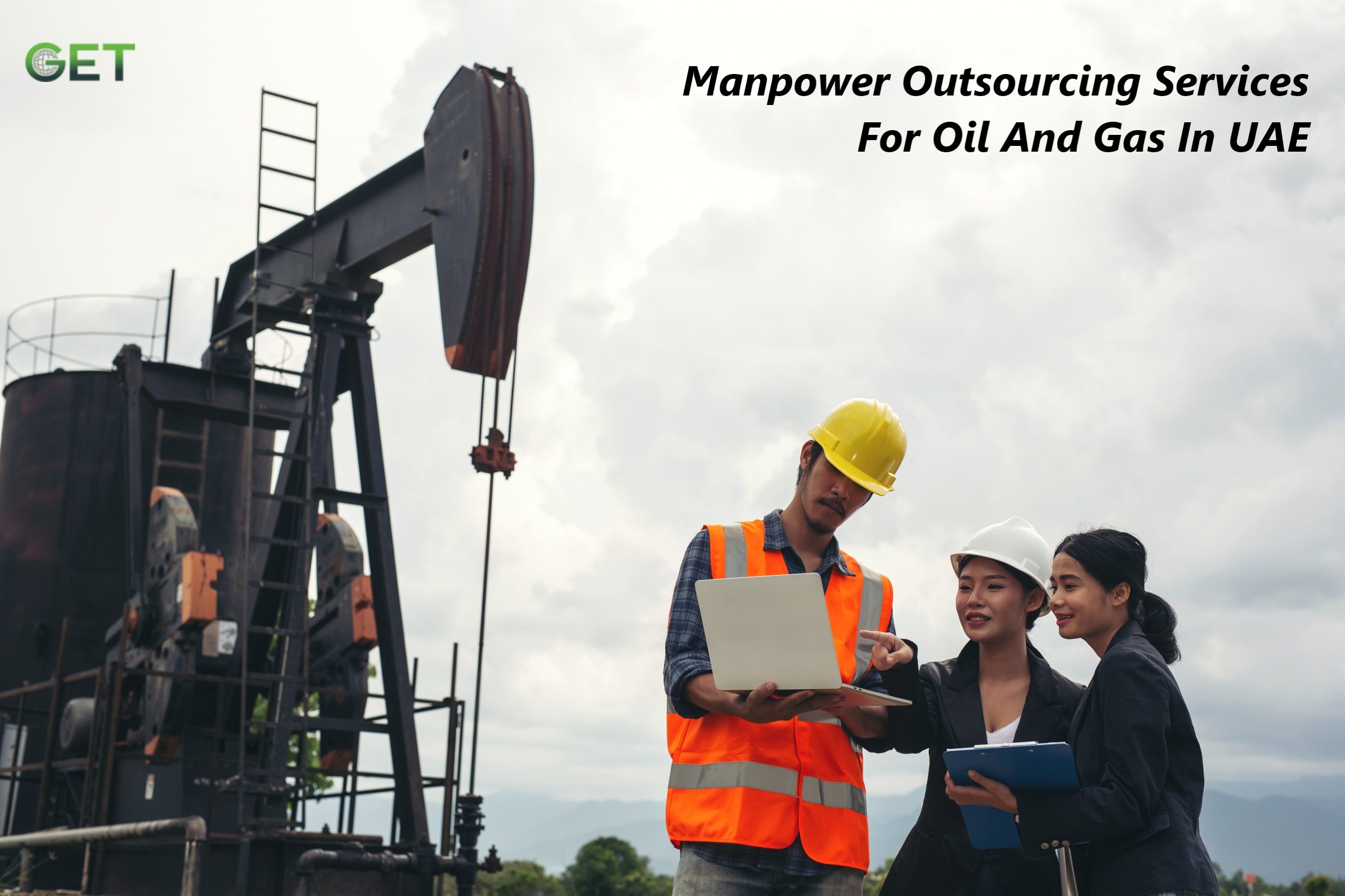 Manpower Outsourcing Services For Oil And Gas In UAE