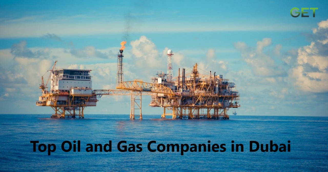 Top Oil and Gas Companies in Dubai