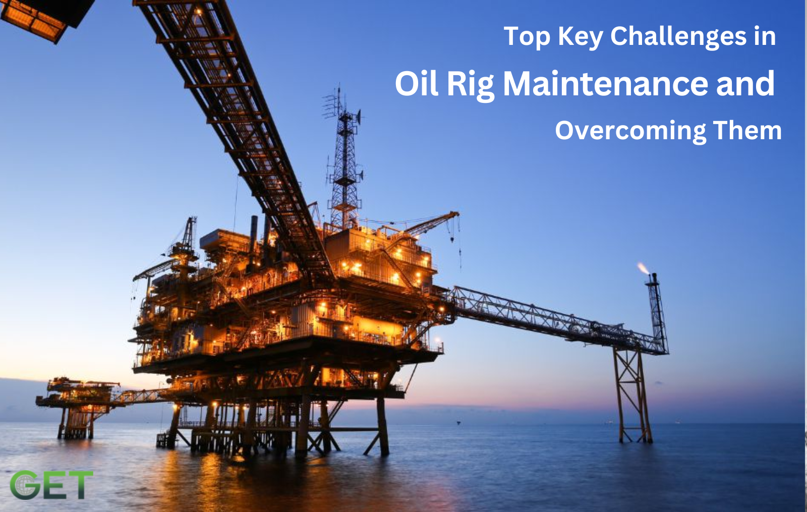 Challenges in Oil Rig Maintenance