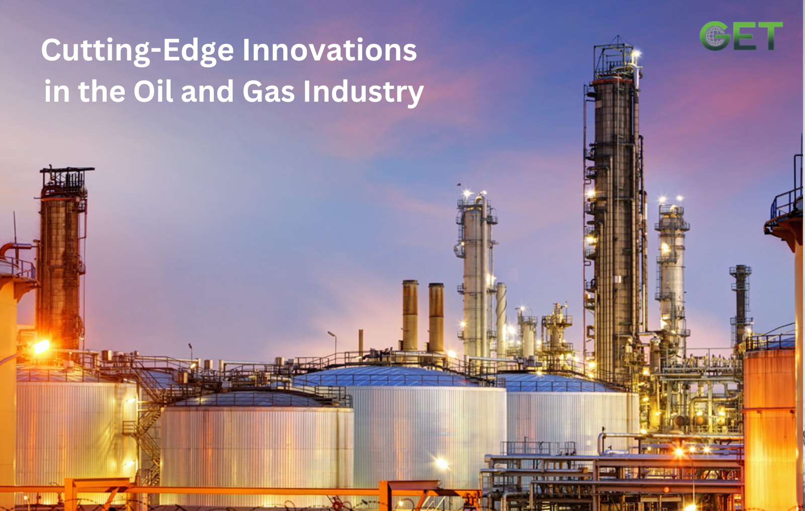 Innovations in the Oil and Gas Industry