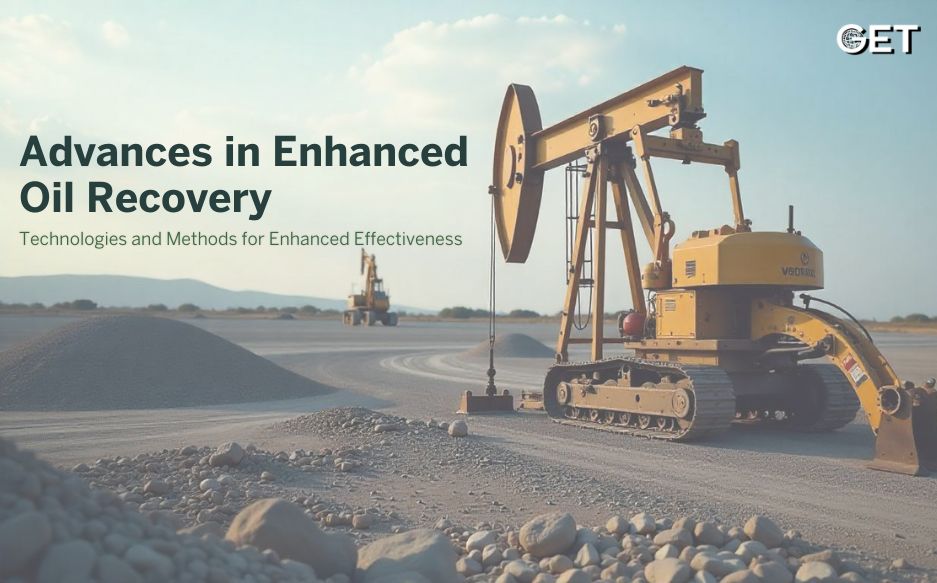 Advances in Enhanced Oil Recovery