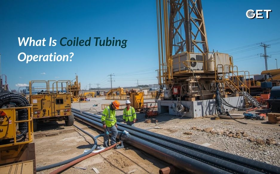 What Is Coiled Tubing Operation? 2 Upstream oil and gas