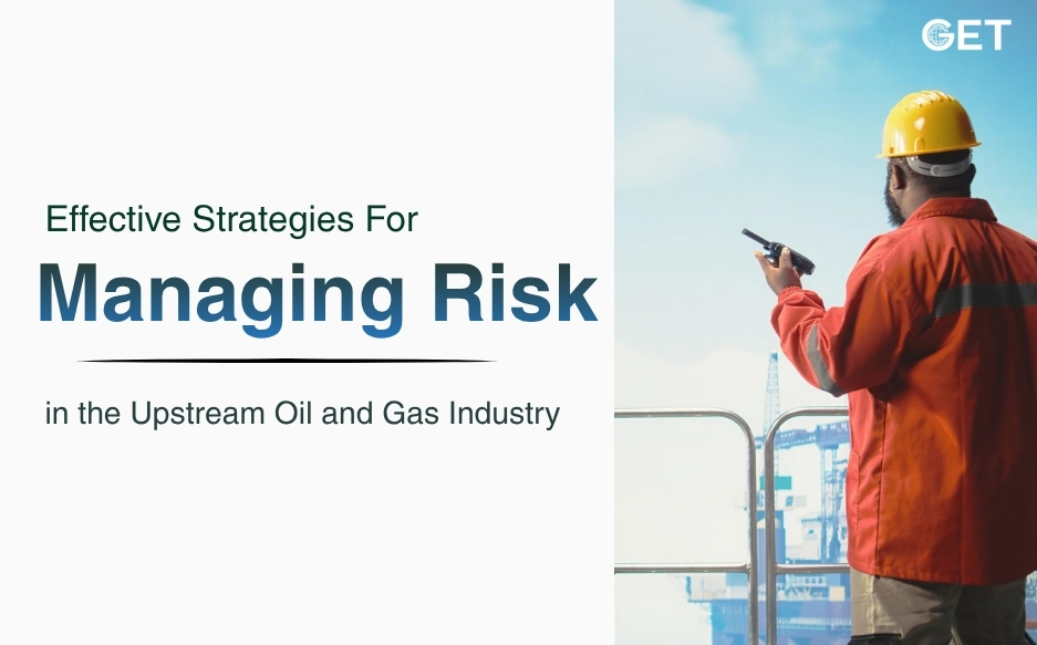 Upstream oil and gas operation