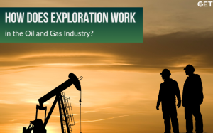 How Does Exploration Work in the Oil and Gas Industry?