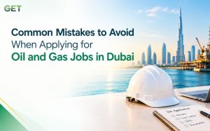 Common Mistakes to Avoid When Applying for Oil and Gas Jobs in Dubai