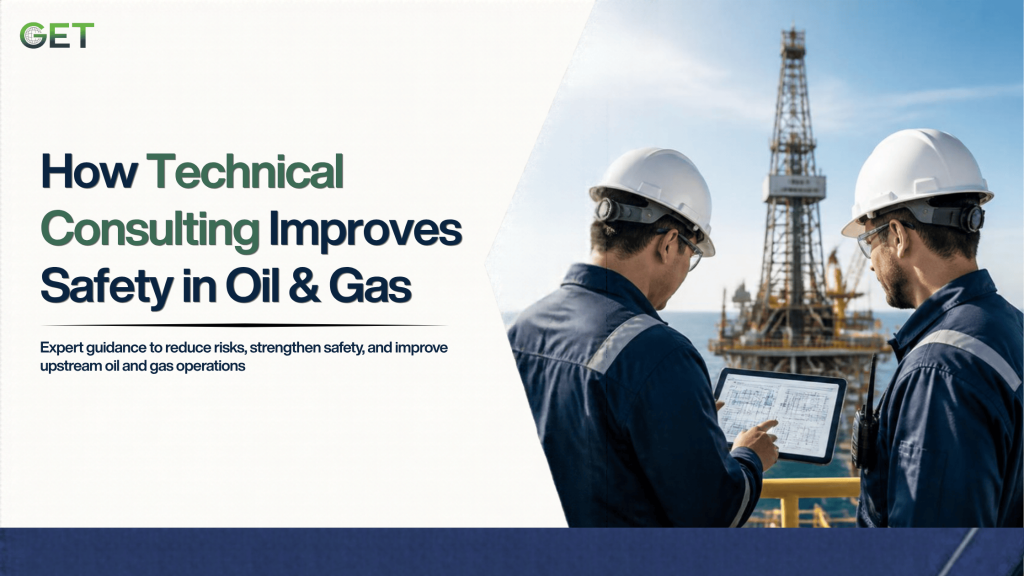 How Technical Consulting in the Upstream Oil and Gas Industry Improves Safety and Productivity